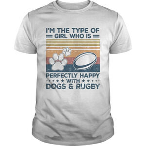Im The Type Of Girl Who Is Perfectly Happy With Dogs And Rugby Paw Vintage Shirt